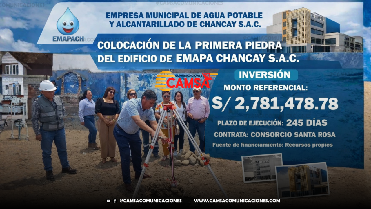 COLOCAN PRIMERA PIEDRA DEL NUEVO EDIFICIO ADMINISTRATIVO DE EMAPA CHANCAY: INVERSIÓN RESPONDE A ESTÁNDARES REALES DEL SECTOR CONSTRUCCIÓN