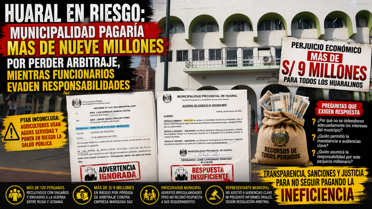 HUARAL BAJO SOSPECHA: INDICIOS DE NEGLIGENCIA, RESPONSABILIDAD FUNCIONAL Y POSIBLE DAÑO AL ESTADO POR MÁS DE S/ 9 MILLONES