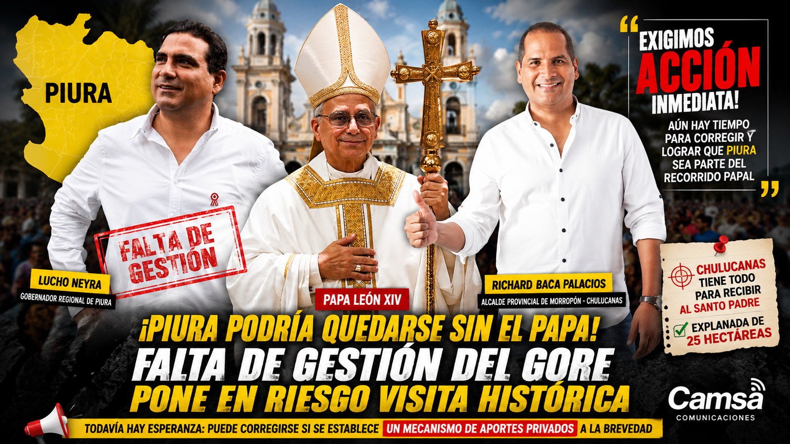 ¡PIURA NO PUEDE QUEDARSE SIN EL PAPA! ALCALDE DE CHULUCANAS ADVIERTE QUE LA FALTA DE GESTIÓN PODRÍA DEJAR A LA REGIÓN FUERA DE LA HISTÓRICA VISITA DE LEÓN XIV