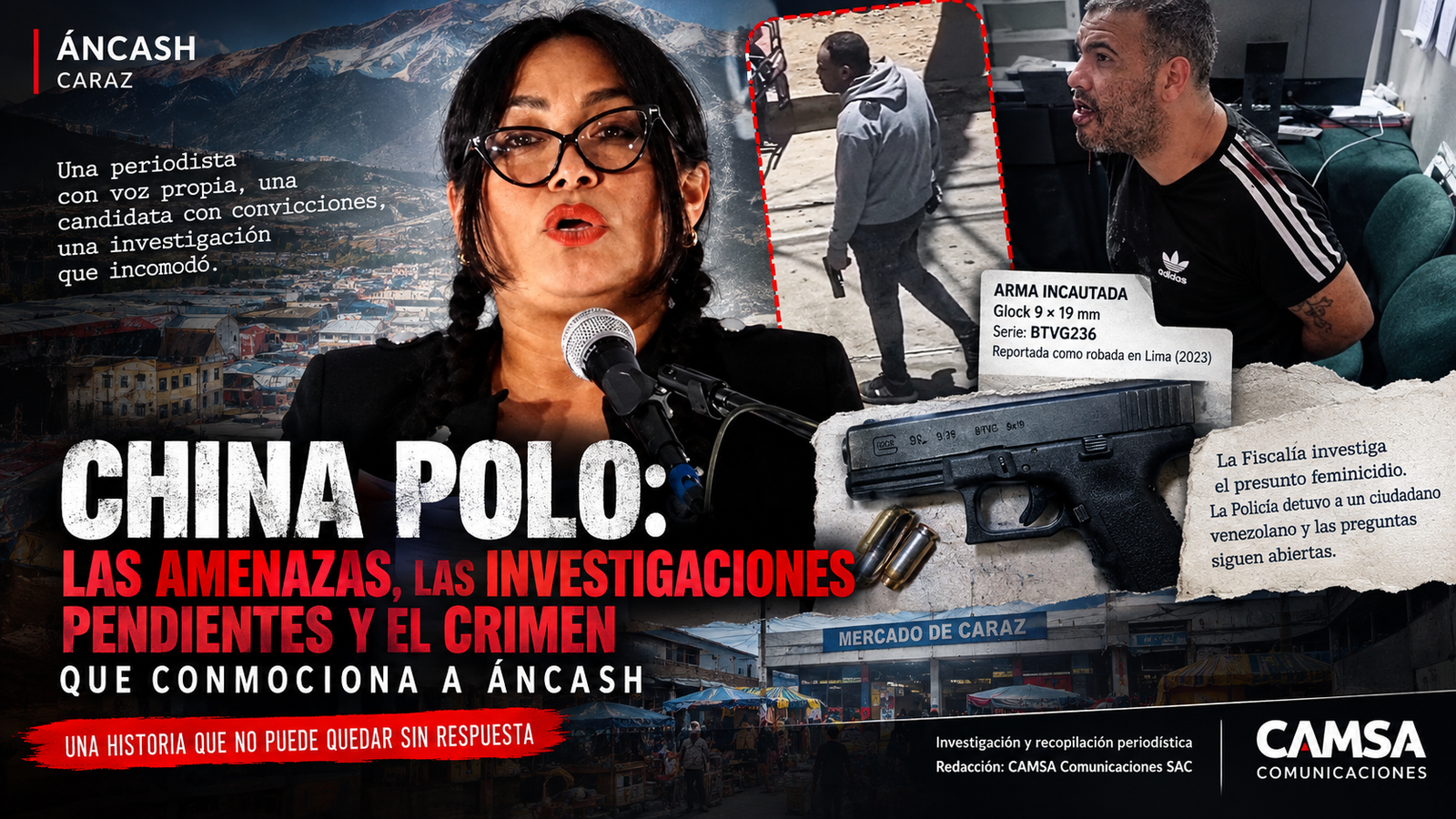 CHINA POLO: LAS AMENAZAS, LAS INVESTIGACIONES PENDIENTES Y EL CRIMEN QUE CONMOCIONA A ÁNCASH